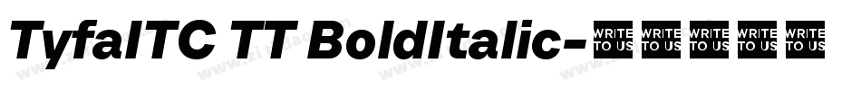 TyfaITC TT BoldItalic字体转换